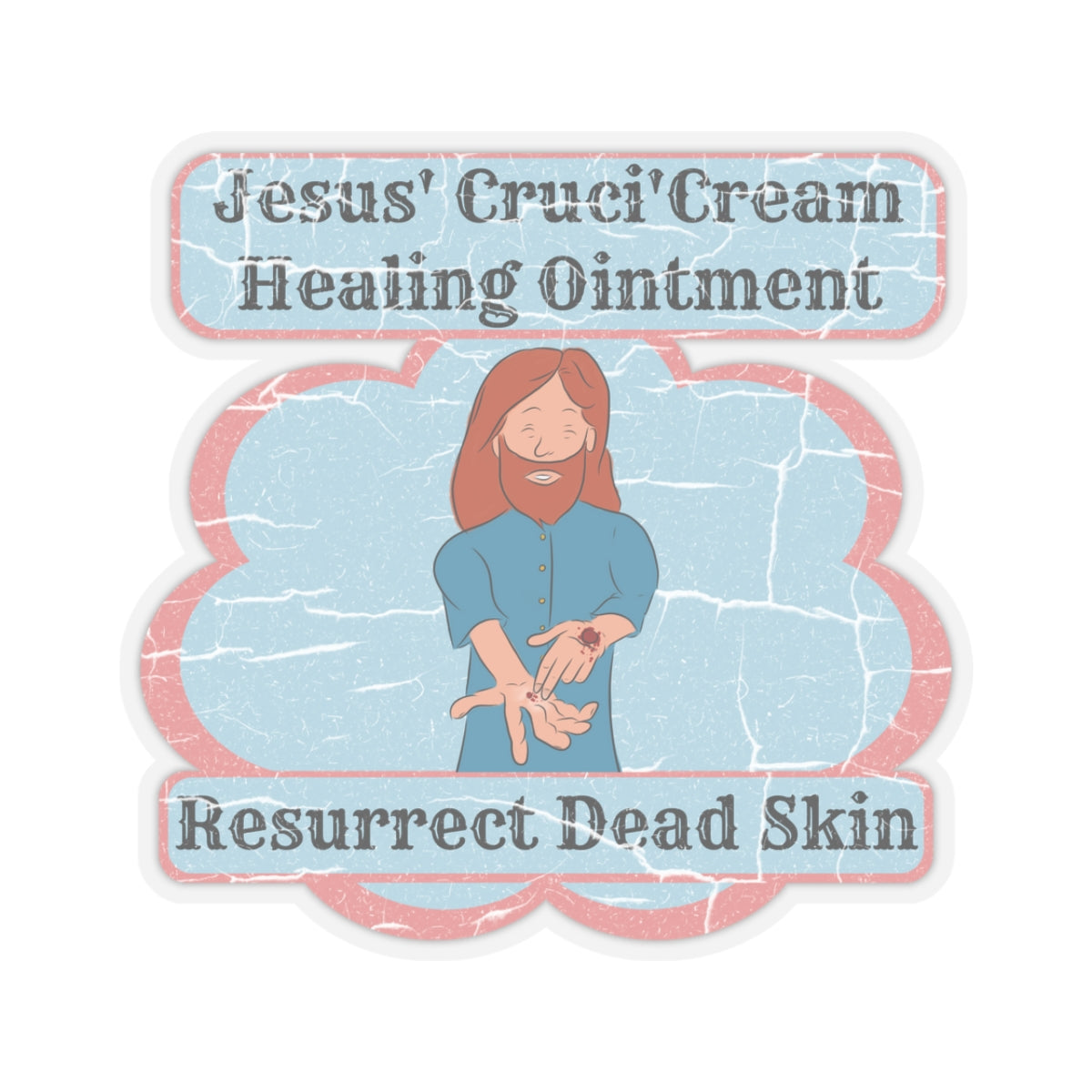 Jesus' Cruci'Cream Healing Ointment Sticker, Atheist Sticker, Agnostic Sticker, Science Sticker, Skeptic Sticker, Anti Religion