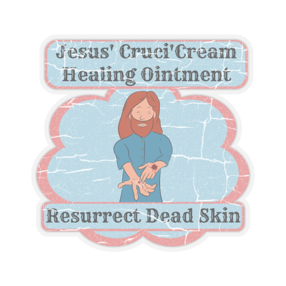 Jesus' Cruci'Cream Healing Ointment Sticker, Atheist Sticker, Agnostic Sticker, Science Sticker, Skeptic Sticker, Anti Religion
