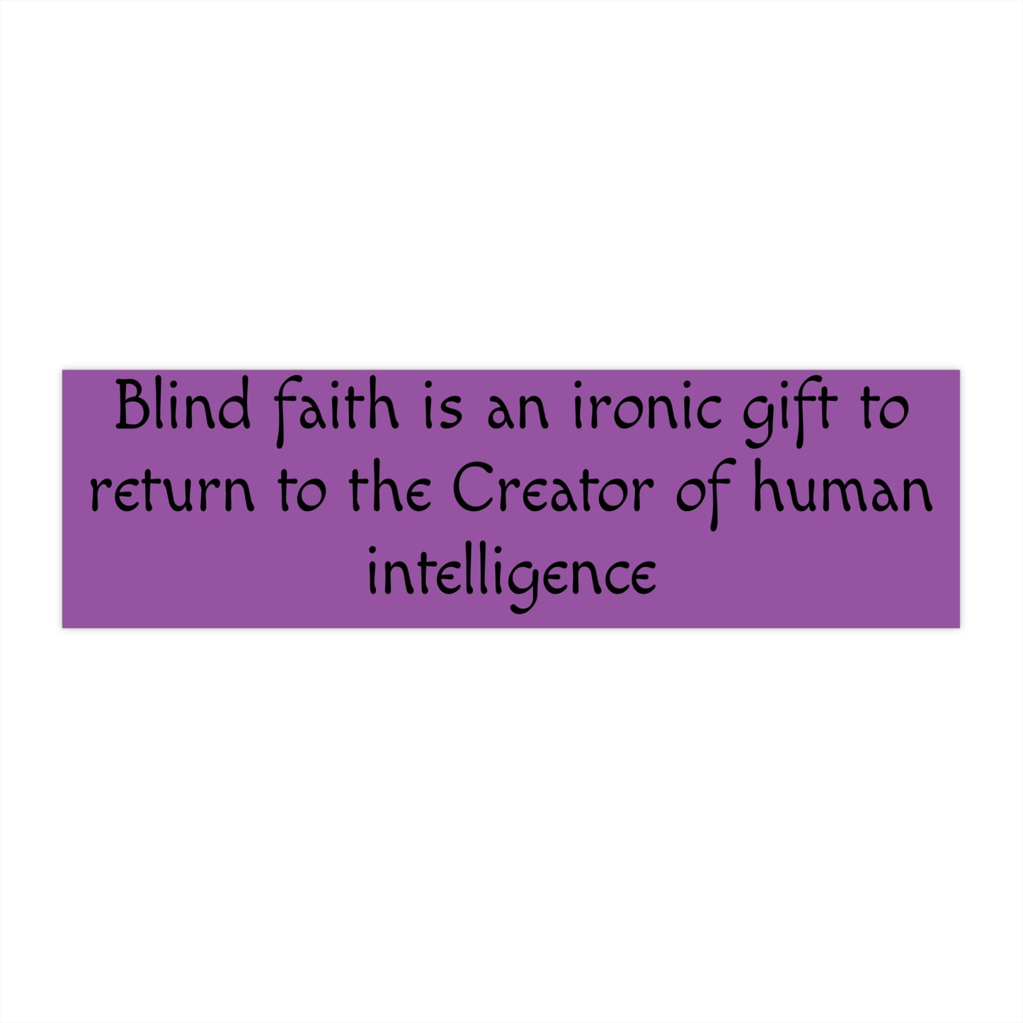 The Ironic Gift Bumper Sticker, Atheist Sticker, Agnostic Sticker, Science Sticker, Anti Religion Sticker V3