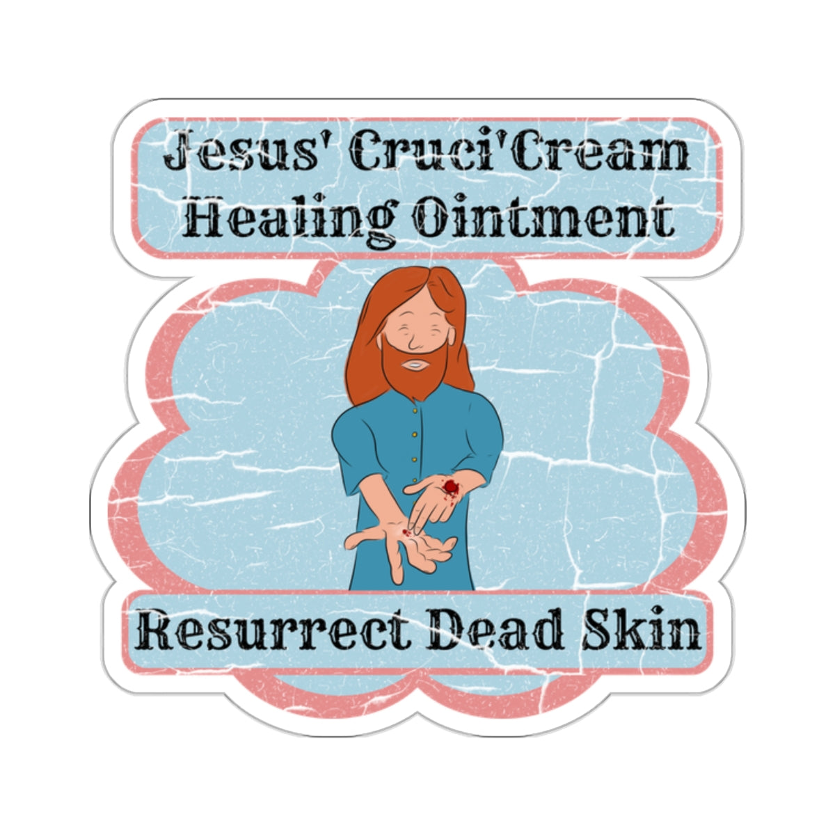 Jesus' Cruci'Cream Healing Ointment Sticker, Atheist Sticker, Agnostic Sticker, Science Sticker, Skeptic Sticker, Anti Religion