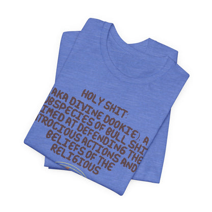 Holy Shit! Divine Dookie!... Atheist Shirt, Anti Religion, Satire, Parody, Funny Gift, Science Shirt, Agnostic Shirt