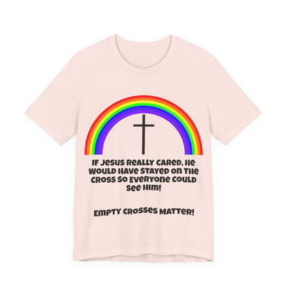 If Jesus Really Cared.. Atheist Shirt, Anti Religion, Satire, Parody, Funny Gift, Science Shirt, Agnostic Shirt