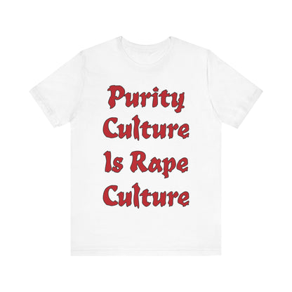 Purity Culture is Rape Culture... Atheist Shirt, Anti Religion, Satire, Parody, Funny Gift, Science Shirt, Agnostic Shirt