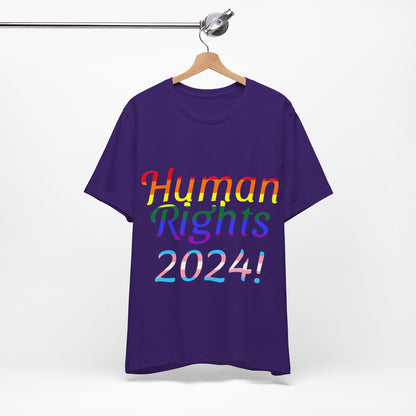 Human Rights 2024!, Political Shirt, Activism Shirt, Liberal Shirt, Science Shirt, Atheist Shirt, Feminism, Trans Rights, LGBTQ Rights