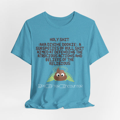 Holy Shit! Divine Dookie!... Atheist Shirt, Anti Religion, Satire, Parody, Funny Gift, Science Shirt, Agnostic Shirt