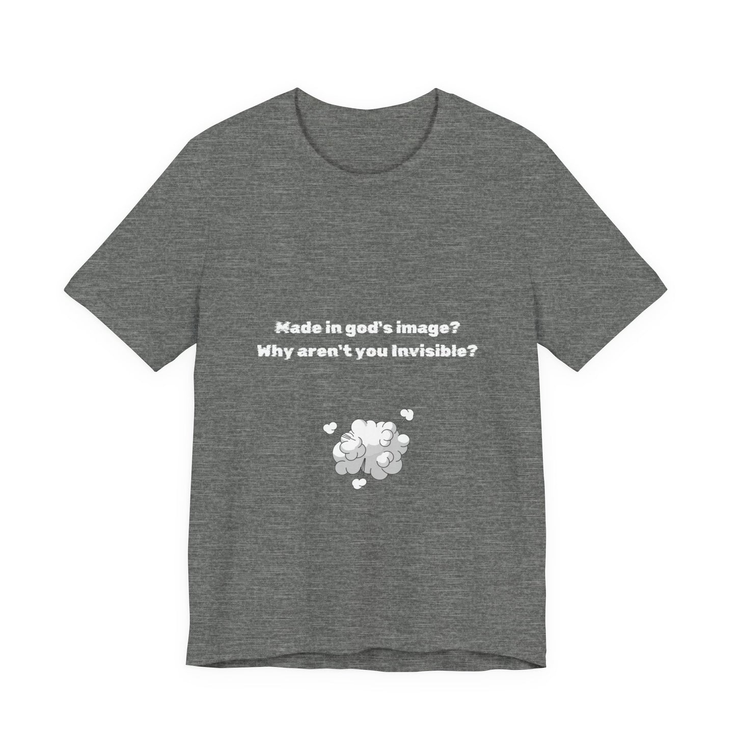 Made in God's Image, Atheist Shirt, Anti Religion, Satire, Parody, Funny Gift, Science Shirt