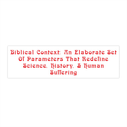 Biblical Context Bumper Sticker, Atheist Sticker, Agnostic Sticker, Science Sticker, Anti Religion Sticker