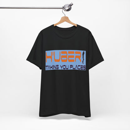 H'Uber: Taking You Places... Satire, Parody, Funny Gift, Science Shirt, Agnostic Shirt