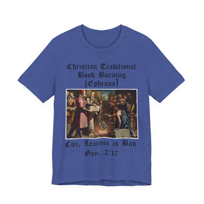 Traditional Christian Book Burning, Political Shirt, Activism Shirt, Liberal Shirt, Science Shirt, Atheist Shirt, Anti Religion