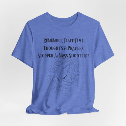Thoughts & Prayers, Atheist Shirt, Anti Religion, Satire, Parody, Funny Gift, Science Shirt