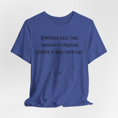 Thoughts & Prayers, Atheist Shirt, Anti Religion, Satire, Parody, Funny Gift, Science Shirt