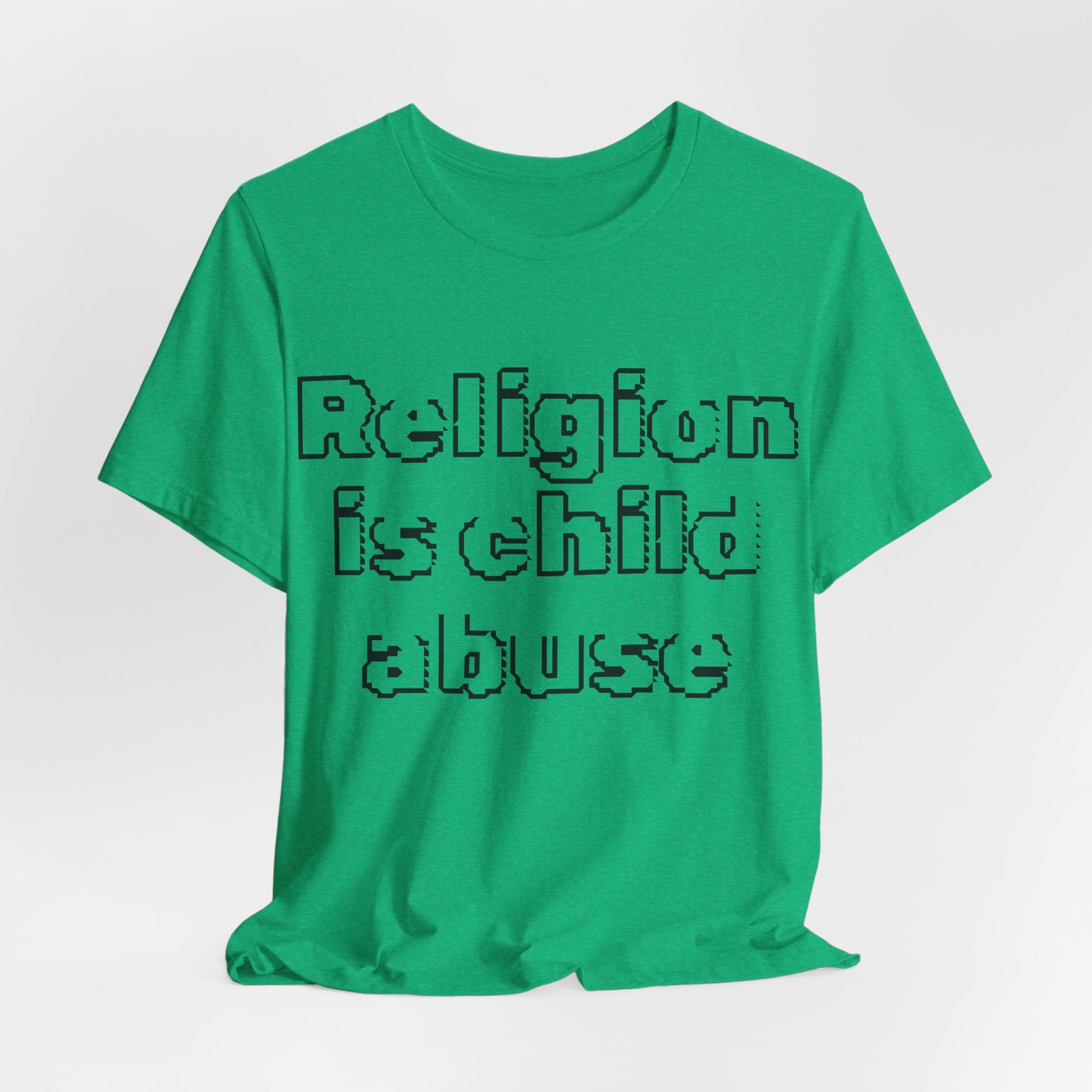 Religion is Child Abuse... Atheist Shirt, Anti Religion, Satire, Parody, Funny Gift, Science Shirt, Agnostic Shirt