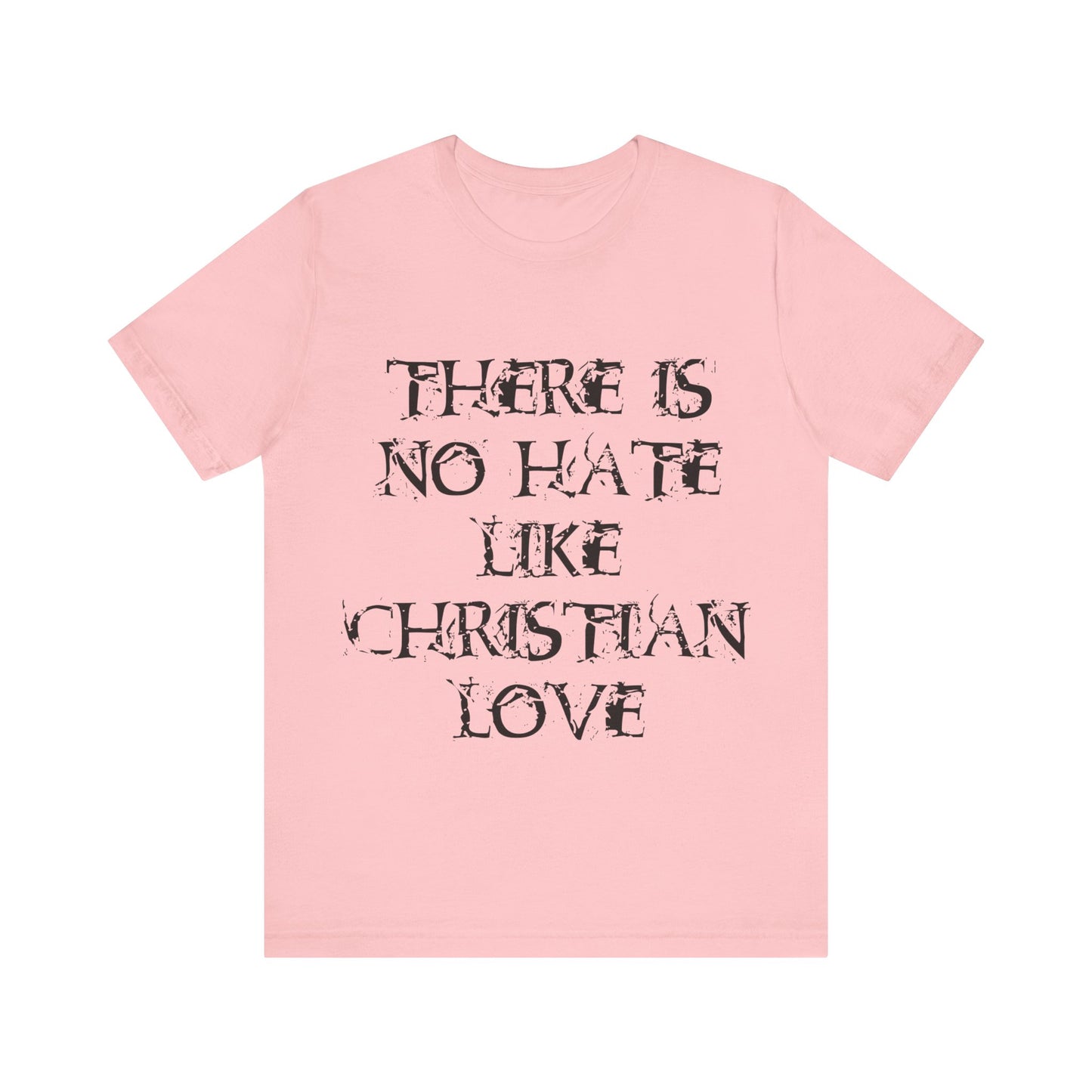 No Hate Like Christian Love Shirt... Atheist Shirt, Anti Religion, Satire, Parody, Funny Gift, Science Shirt, Agnostic Shirt