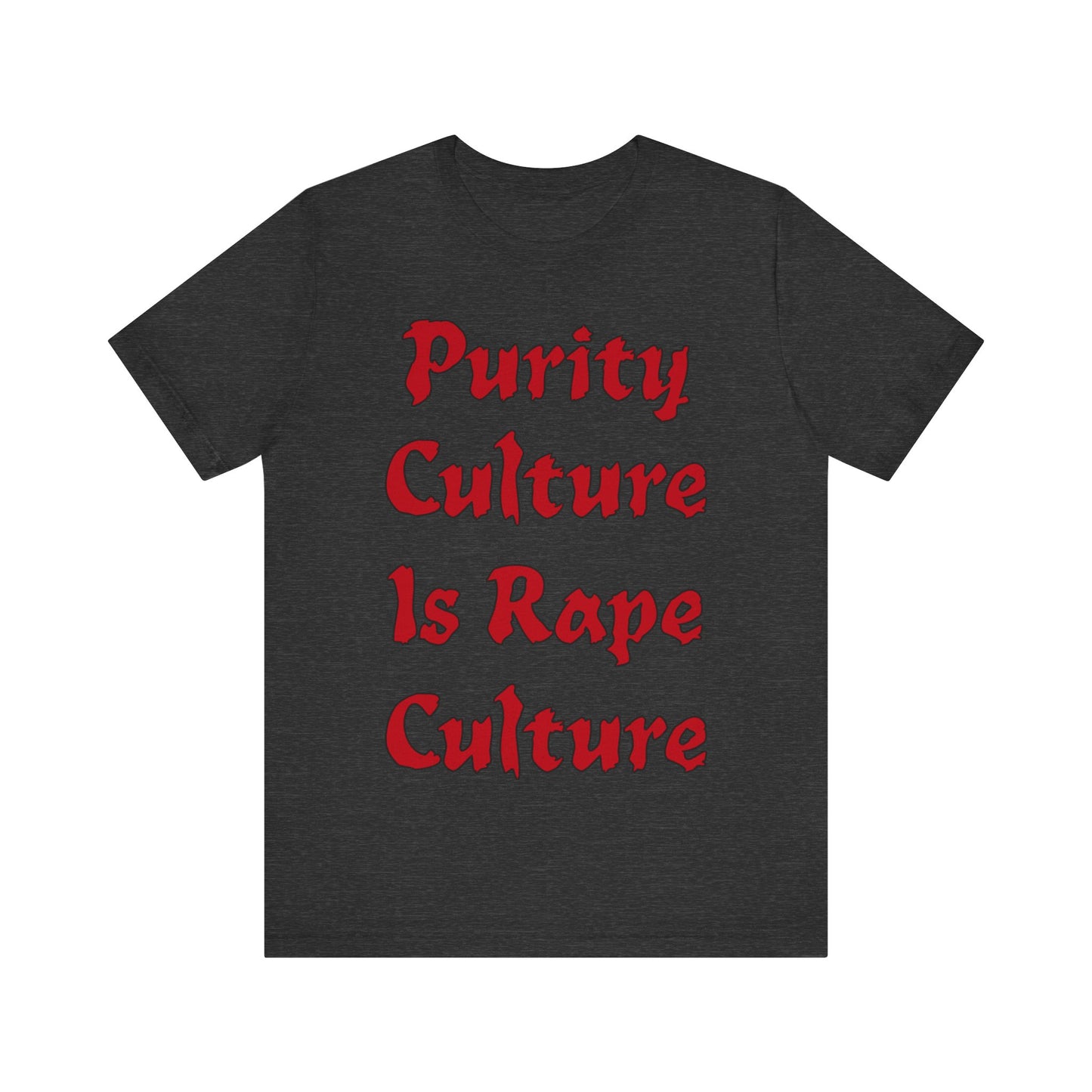 Purity Culture is Rape Culture... Atheist Shirt, Anti Religion, Satire, Parody, Funny Gift, Science Shirt, Agnostic Shirt