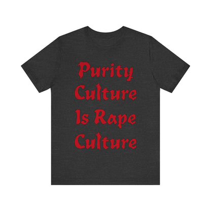 Purity Culture is Rape Culture... Atheist Shirt, Anti Religion, Satire, Parody, Funny Gift, Science Shirt, Agnostic Shirt