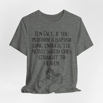 Fun Facts About Baptism, Atheist Shirt, Anti Religion, Satire, Parody, Funny Gift, Science Shirt