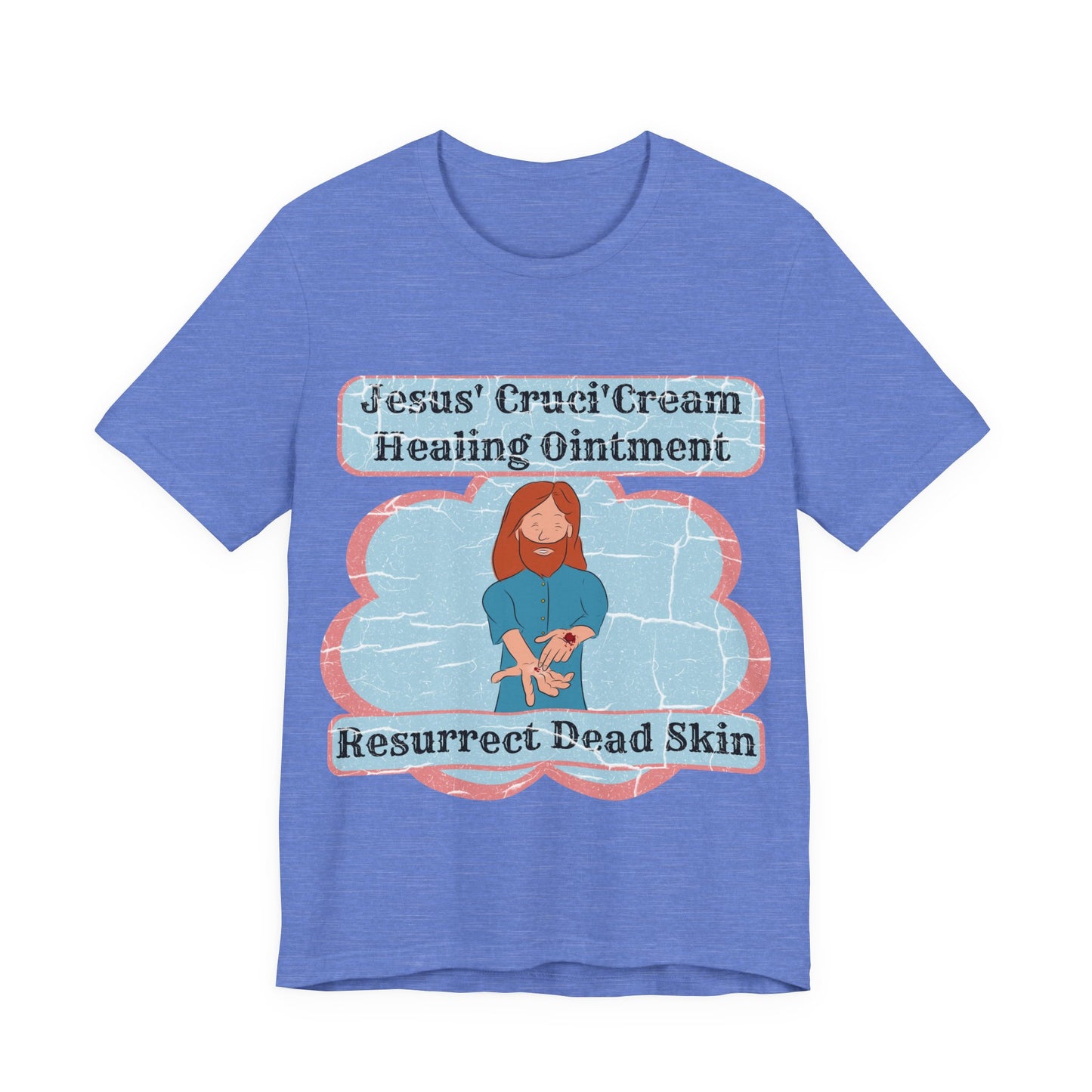 Jesus' Cruci'Cream Healing Ointment, Atheist Shirt, Anti Religion, Satire, Parody, Funny Gift, Science Shirt