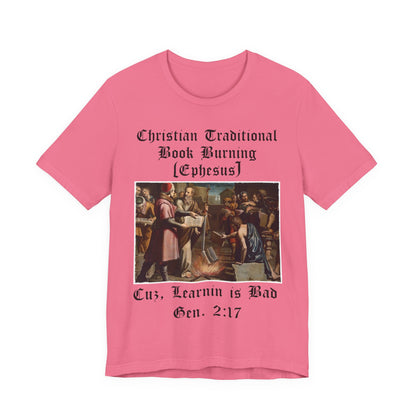 Traditional Christian Book Burning, Political Shirt, Activism Shirt, Liberal Shirt, Science Shirt, Atheist Shirt, Anti Religion