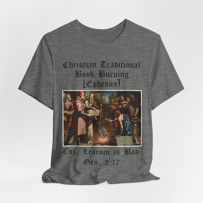 Traditional Christian Book Burning, Political Shirt, Activism Shirt, Liberal Shirt, Science Shirt, Atheist Shirt, Anti Religion
