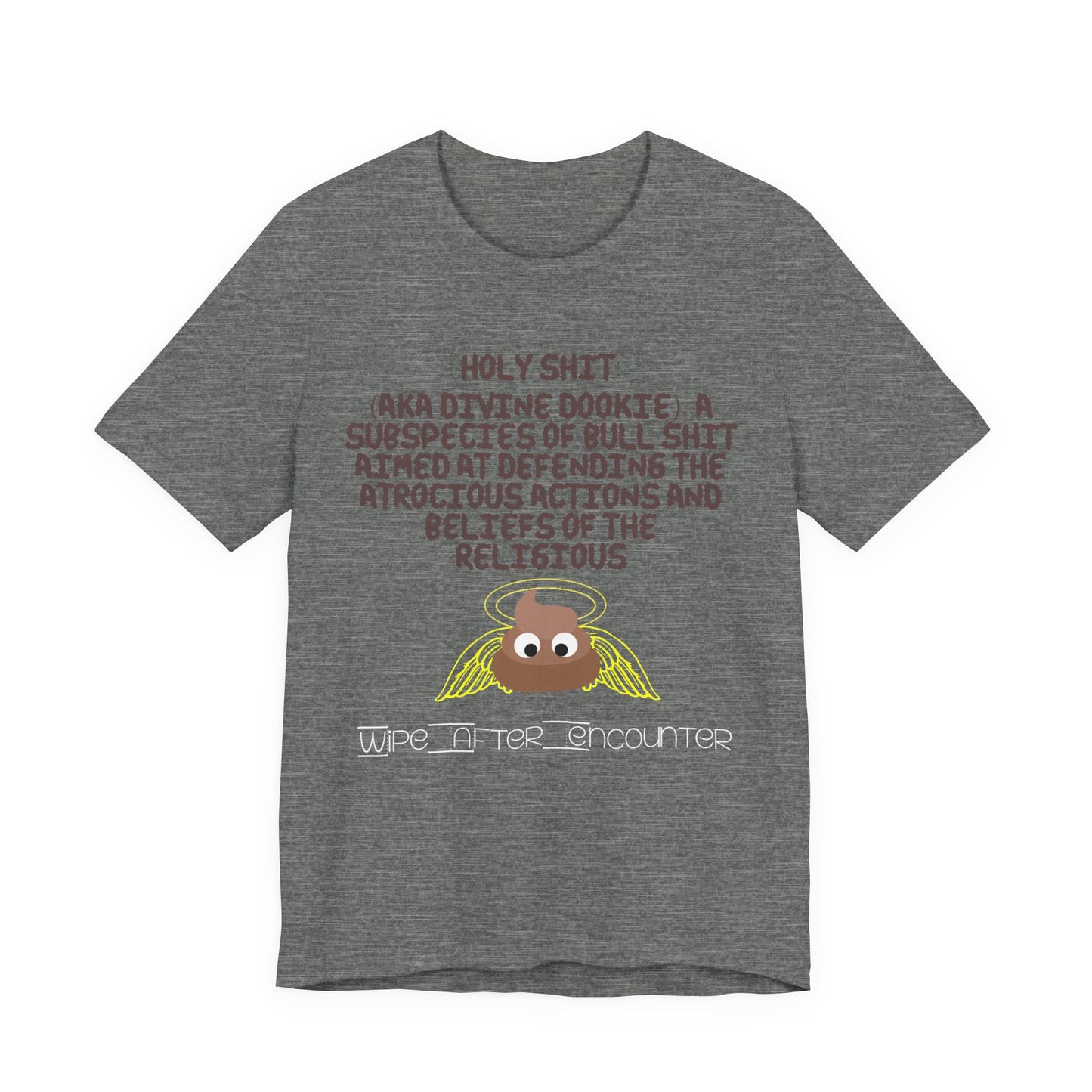 Holy Shit! Divine Dookie!... Atheist Shirt, Anti Religion, Satire, Parody, Funny Gift, Science Shirt, Agnostic Shirt
