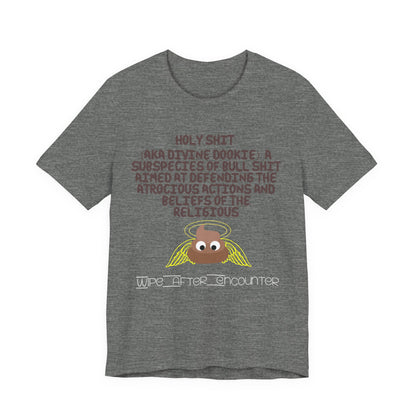 Holy Shit! Divine Dookie!... Atheist Shirt, Anti Religion, Satire, Parody, Funny Gift, Science Shirt, Agnostic Shirt