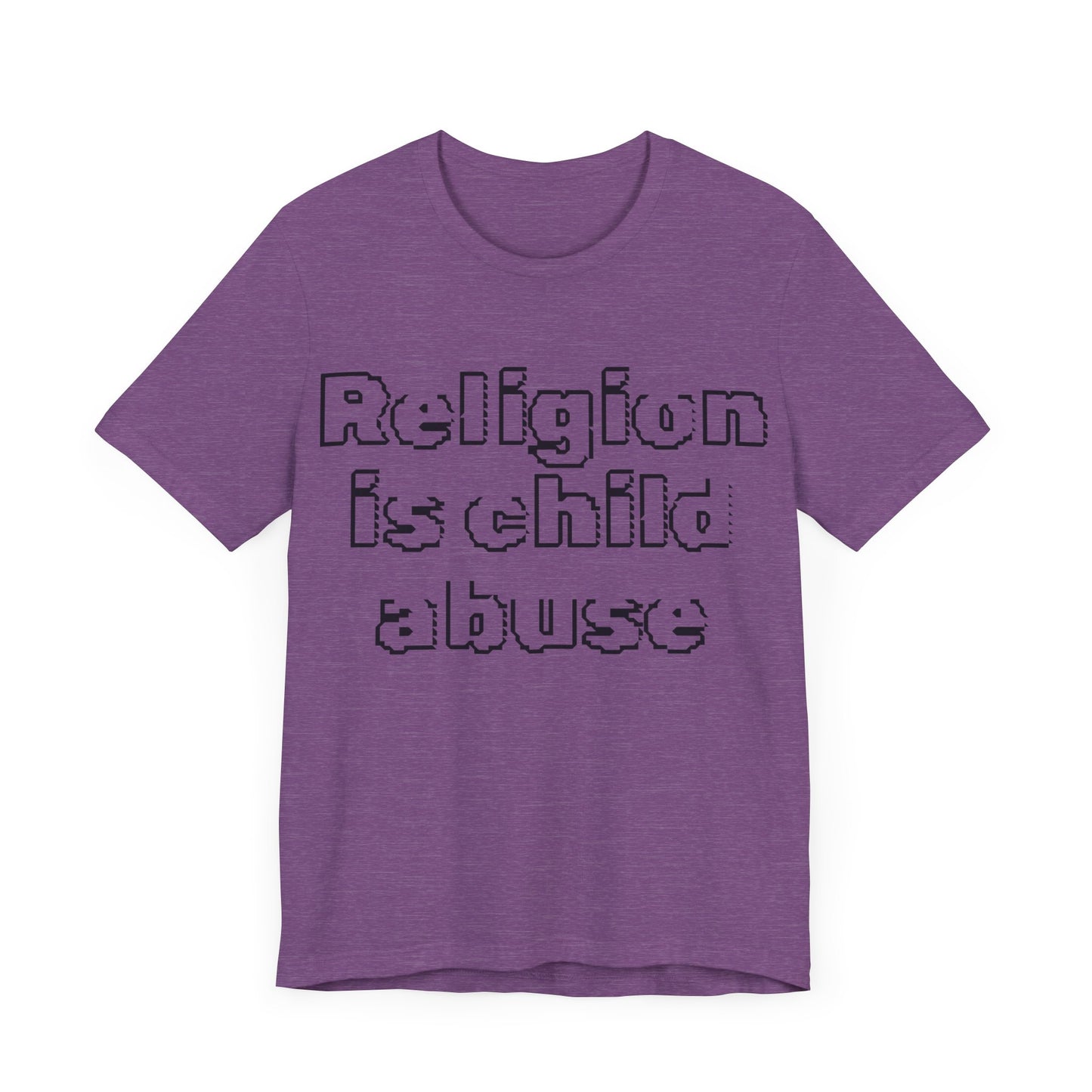 Religion is Child Abuse... Atheist Shirt, Anti Religion, Satire, Parody, Funny Gift, Science Shirt, Agnostic Shirt