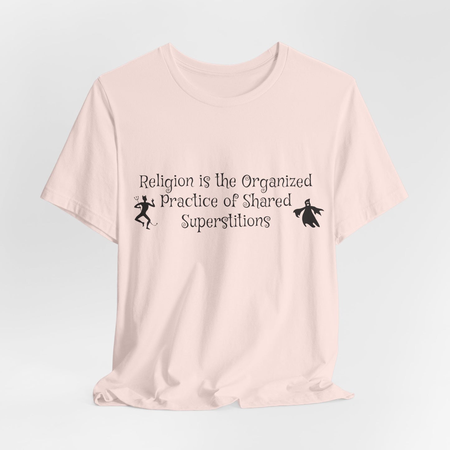 Religion Is Shared Superstitions, Satire, Parody, Funny Gift, Science Shirt, Agnostic Shirt, Atheist Shirt, Secular,