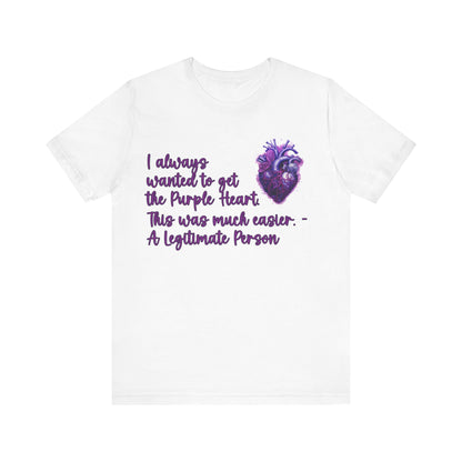 Legitimate People Have A Purple Heart... Atheist Shirt, Anti Religion, Satire, Parody, Funny Gift, Science Shirt, Agnostic Shirt