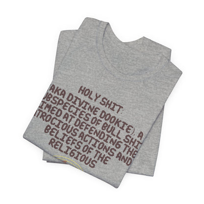 Holy Shit! Divine Dookie!... Atheist Shirt, Anti Religion, Satire, Parody, Funny Gift, Science Shirt, Agnostic Shirt