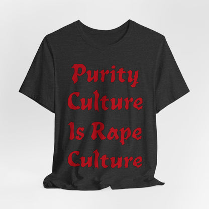 Purity Culture is Rape Culture... Atheist Shirt, Anti Religion, Satire, Parody, Funny Gift, Science Shirt, Agnostic Shirt