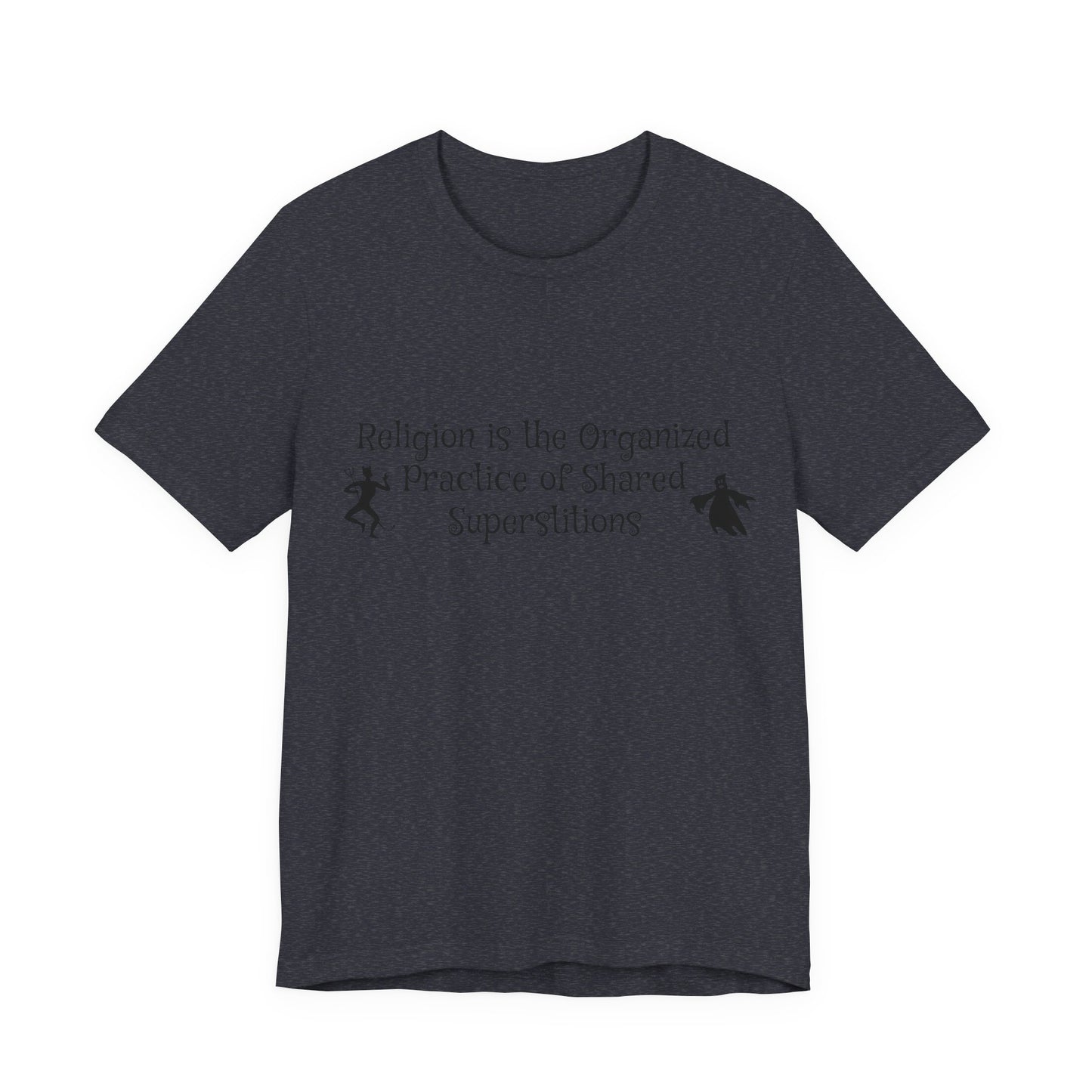 Religion Is Shared Superstitions, Satire, Parody, Funny Gift, Science Shirt, Agnostic Shirt, Atheist Shirt, Secular,
