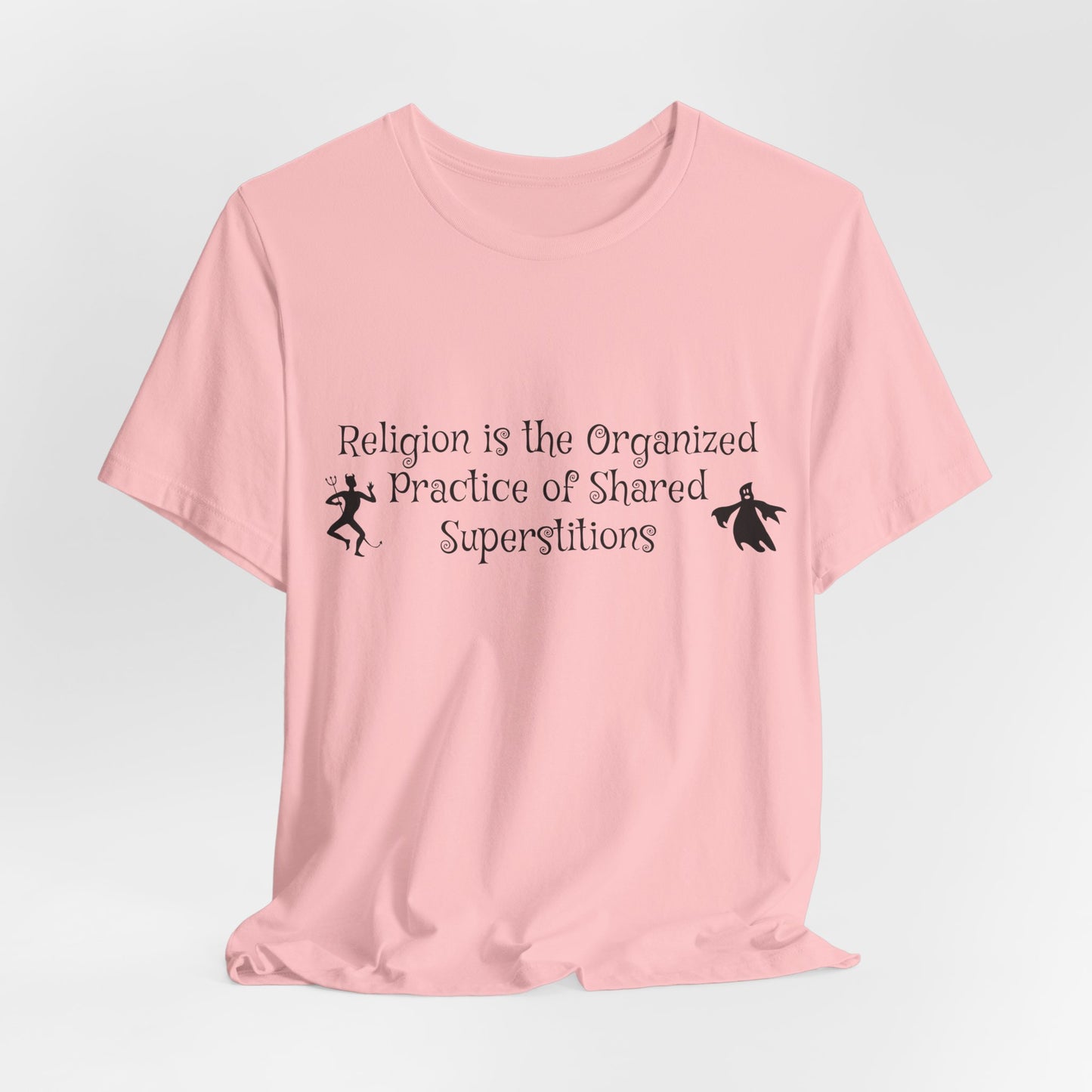 Religion Is Shared Superstitions, Satire, Parody, Funny Gift, Science Shirt, Agnostic Shirt, Atheist Shirt, Secular,