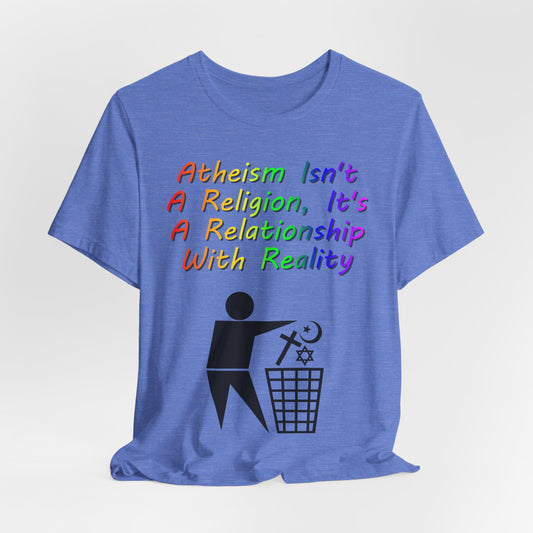It's Not A Religion, It's A Relationship, Atheist Shirt, Anti Religion, Satire, Parody, Funny Gift, Science Shirt