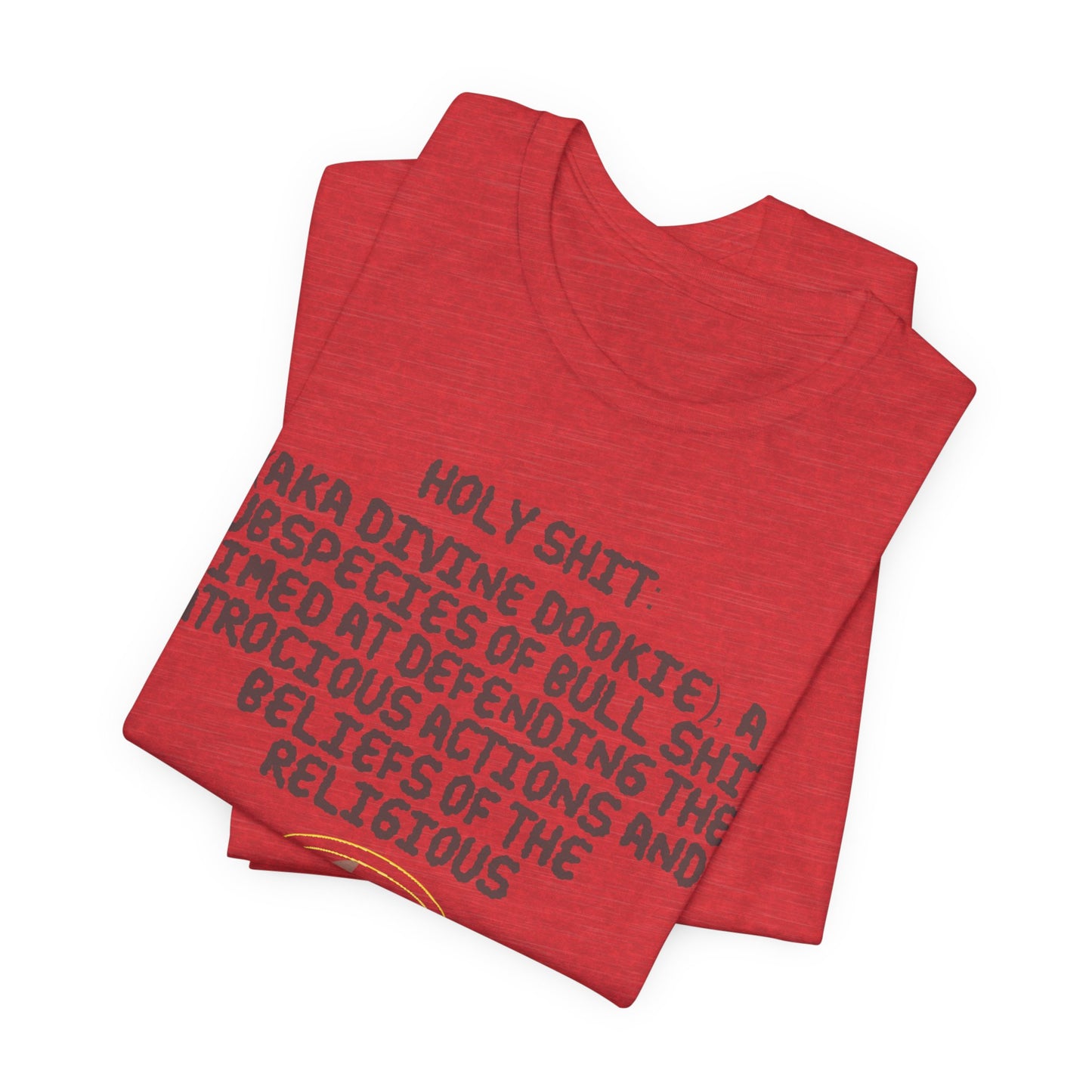 Holy Shit! Divine Dookie!... Atheist Shirt, Anti Religion, Satire, Parody, Funny Gift, Science Shirt, Agnostic Shirt