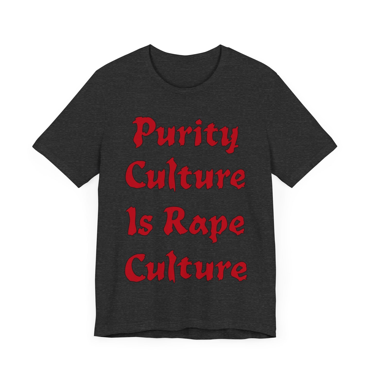 Purity Culture is Rape Culture... Atheist Shirt, Anti Religion, Satire, Parody, Funny Gift, Science Shirt, Agnostic Shirt