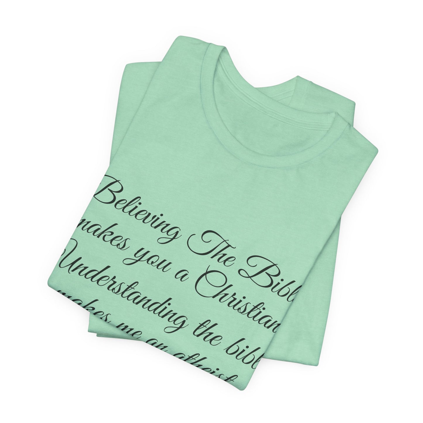 Understanding The Bible, Atheist Shirt, Anti Religion, Satire, Parody, Funny Gift, Science Shirt