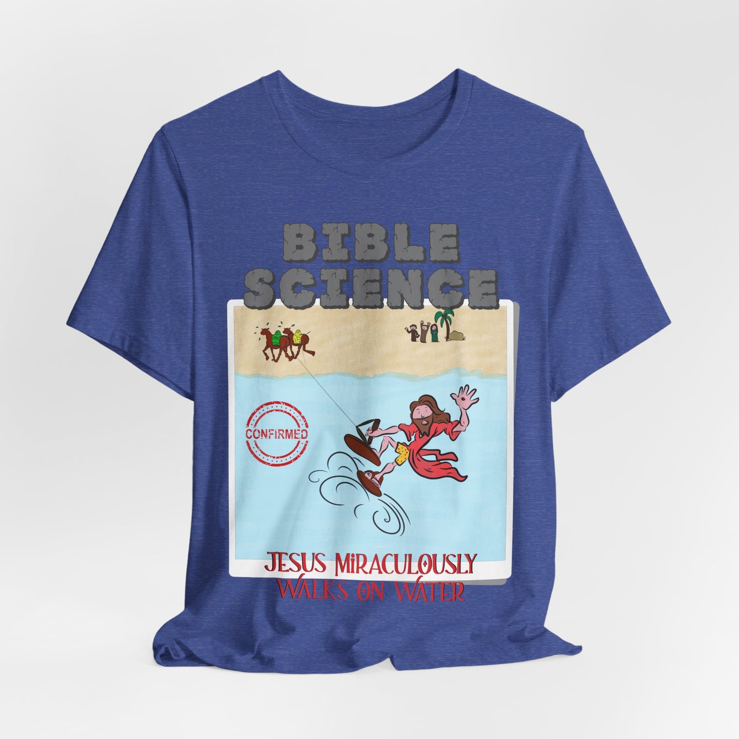 Jesus Walks on Water: Miracle Confirmed, Atheist Shirt, Anti Religion, Satire, Parody, Funny Gift, Science Shirt