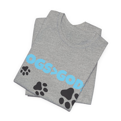 Dogs are Greater Than Gods, BL Atheist Shirt, Anti Religion, Satire, Parody