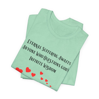 Eternal Suffering IS Infinite Love? Anti Religion, Secular, Atheist, Humanist, Humor