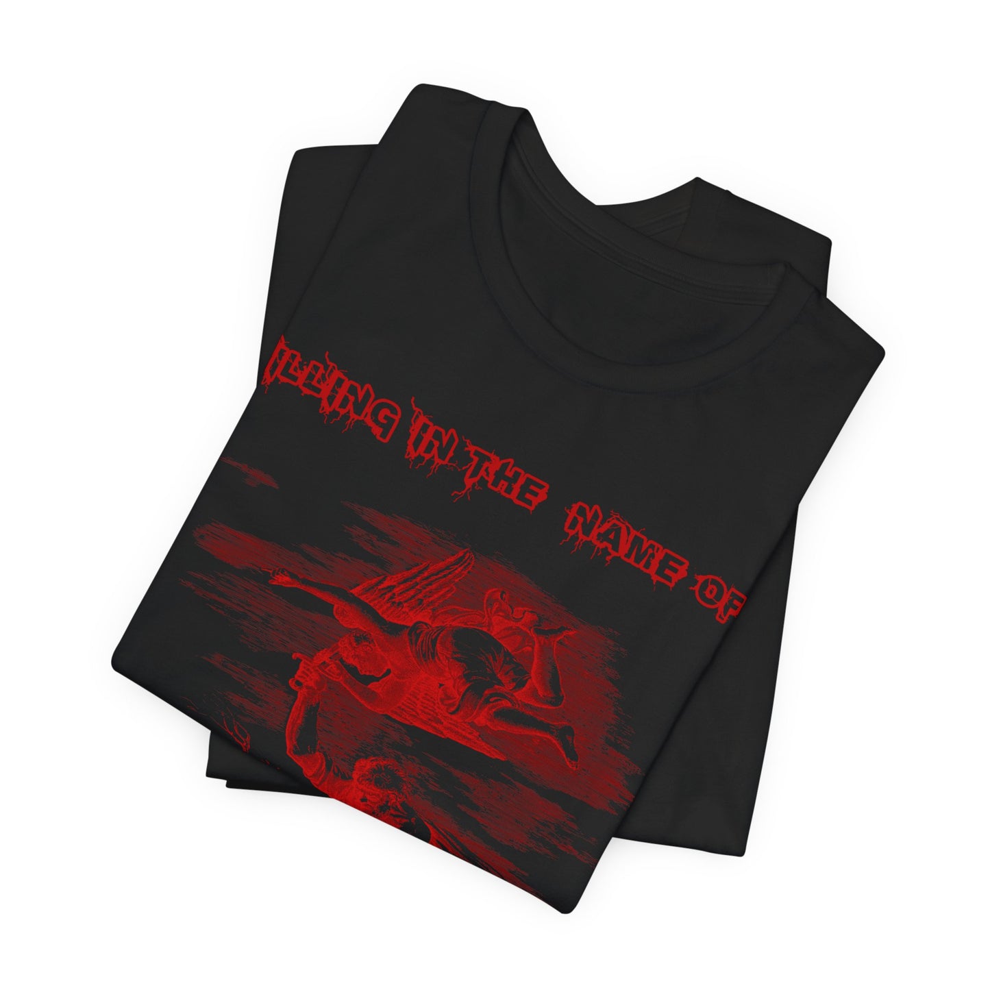 Killing in the Name of... Satire, Parody, Funny Gift, Science Shirt, Agnostic Shirt