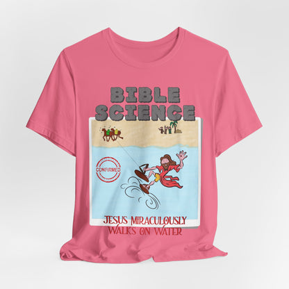 Jesus Walks on Water: Miracle Confirmed, Atheist Shirt, Anti Religion, Satire, Parody, Funny Gift, Science Shirt