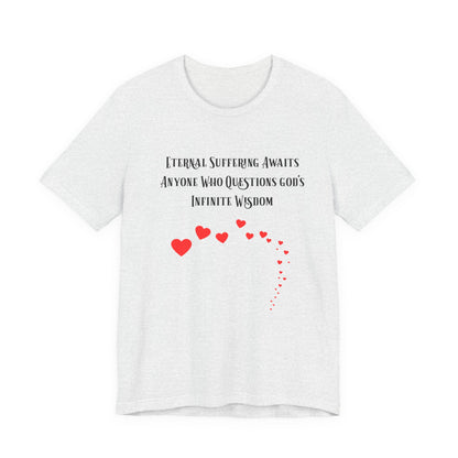 Eternal Suffering IS Infinite Love? Anti Religion, Secular, Atheist, Humanist, Humor