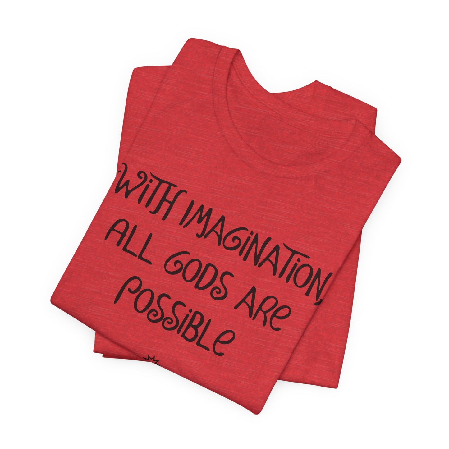 With Imagination, All Gods Are Possible, Atheist Shirt, Anti Religion, Satire, Parody, Funny Gift, Science Shirt