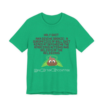 Holy Shit! Divine Dookie!... Atheist Shirt, Anti Religion, Satire, Parody, Funny Gift, Science Shirt, Agnostic Shirt