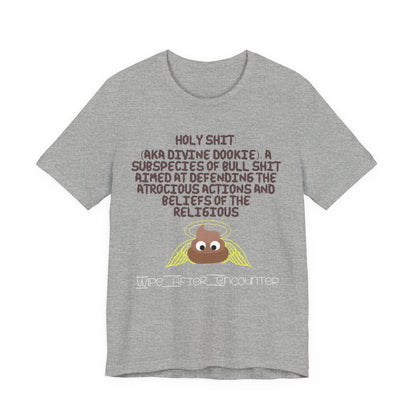 Holy Shit! Divine Dookie!... Atheist Shirt, Anti Religion, Satire, Parody, Funny Gift, Science Shirt, Agnostic Shirt