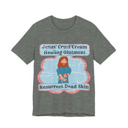 Jesus' Cruci'Cream Healing Ointment, Atheist Shirt, Anti Religion, Satire, Parody, Funny Gift, Science Shirt