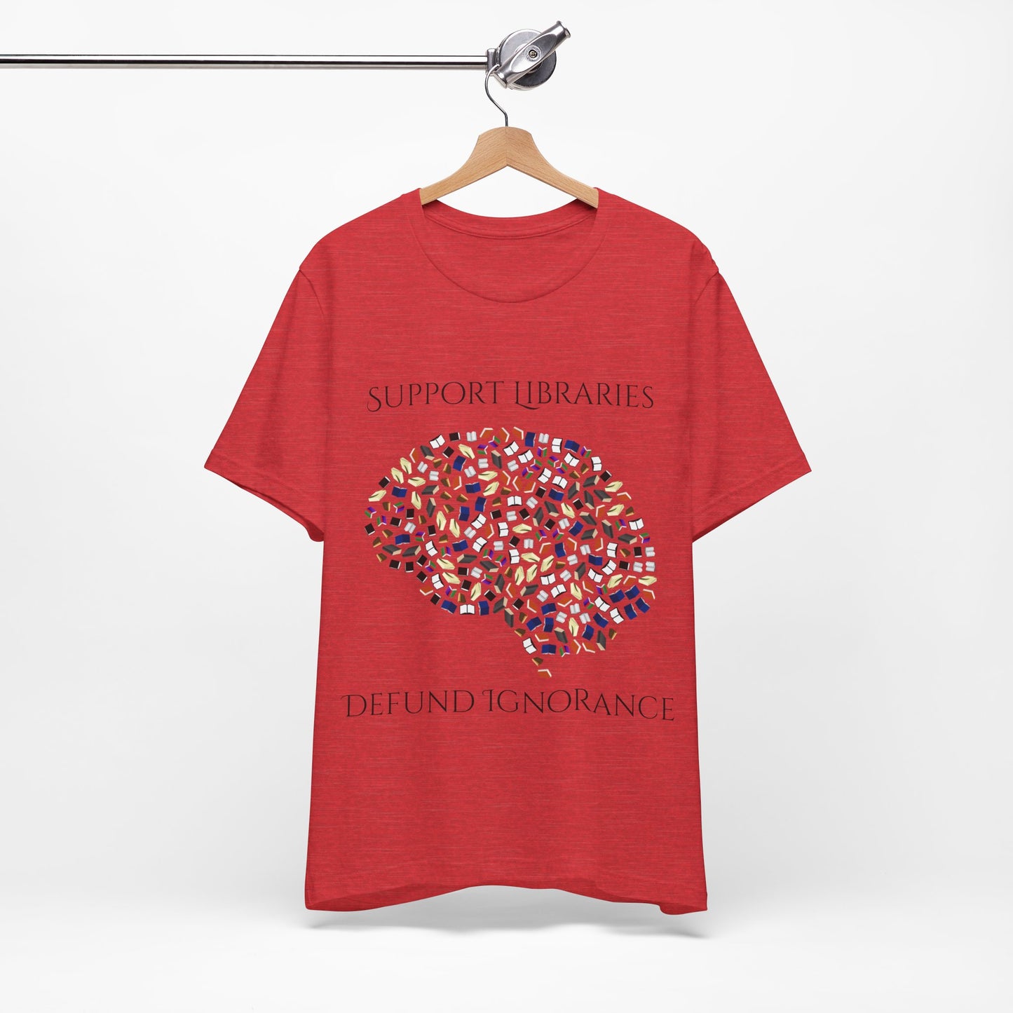 Support Libraries Against Ignorance, Political Shirt, Activism Shirt, Liberal Shirt, Science Shirt, Atheist Shirt, Anti Religion