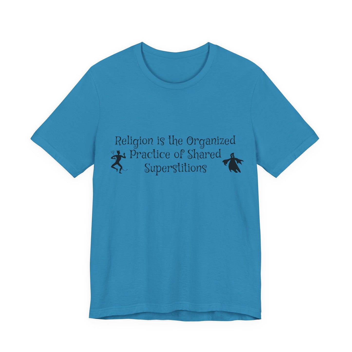 Religion Is Shared Superstitions, Satire, Parody, Funny Gift, Science Shirt, Agnostic Shirt, Atheist Shirt, Secular,