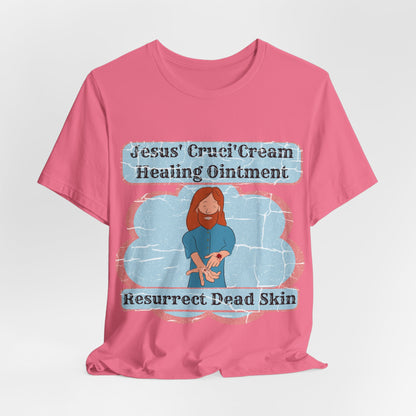 Jesus' Cruci'Cream Healing Ointment, Atheist Shirt, Anti Religion, Satire, Parody, Funny Gift, Science Shirt