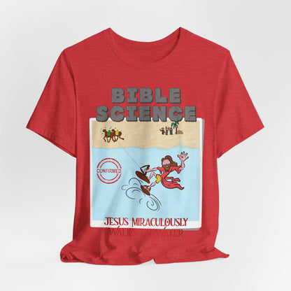Jesus Walks on Water: Miracle Confirmed, Atheist Shirt, Anti Religion, Satire, Parody, Funny Gift, Science Shirt